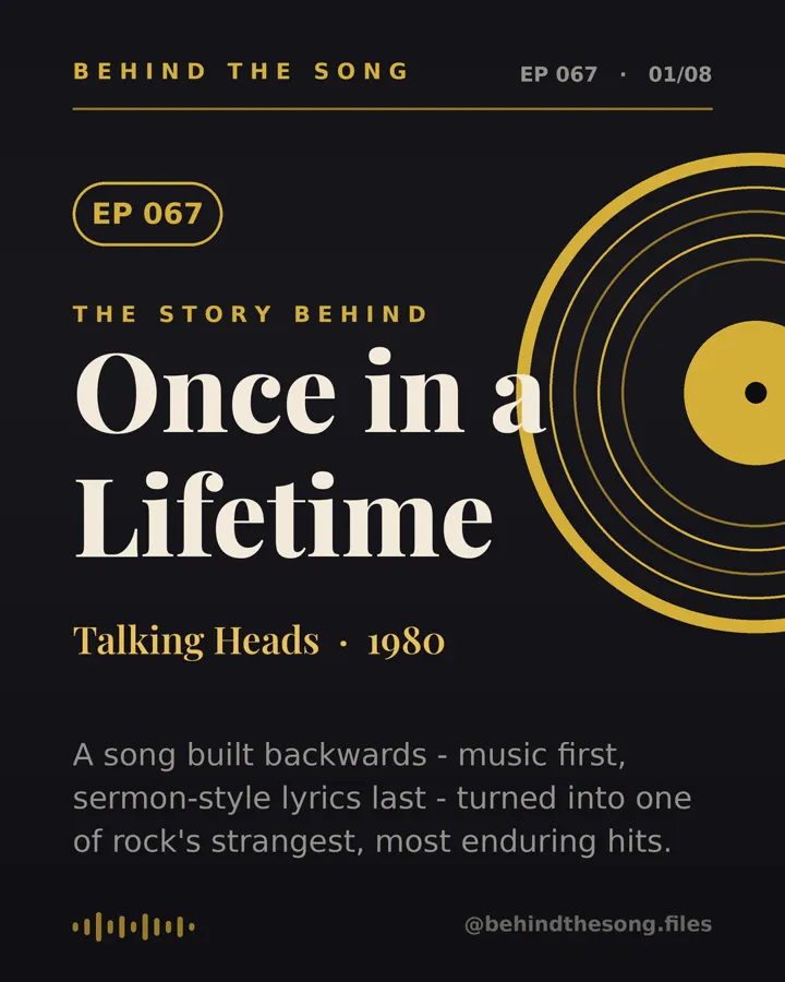 Once in a Lifetime by Talking Heads - Behind The Song
