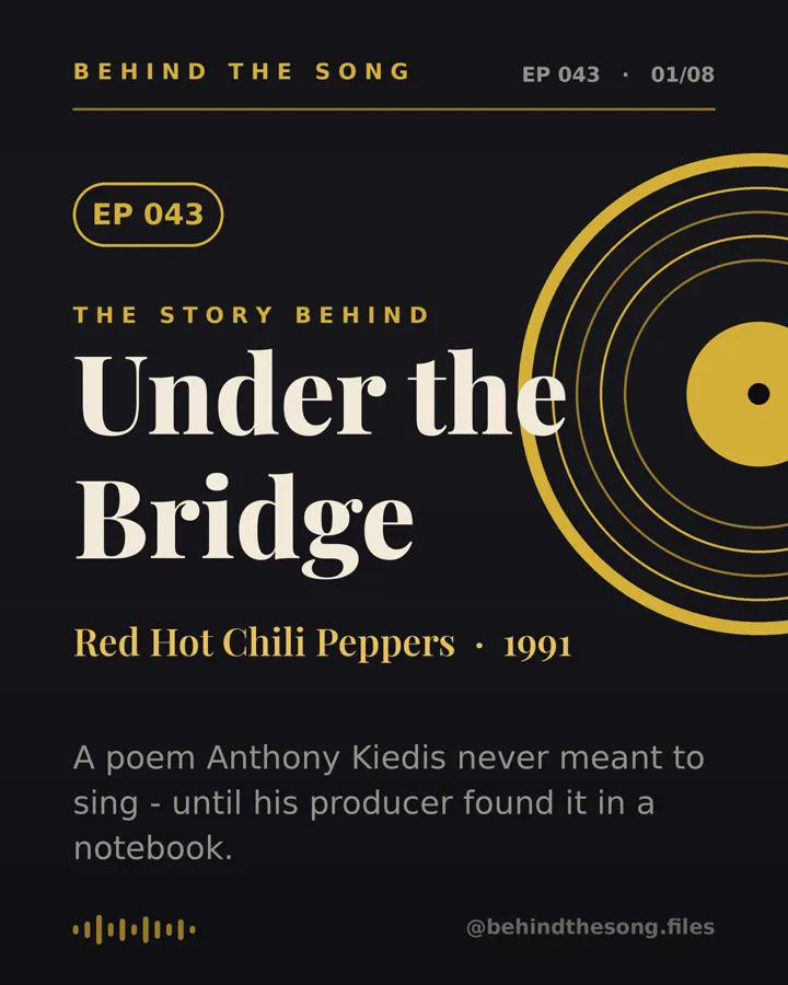 Under the Bridge by Red Hot Chili Peppers - Behind The Song
